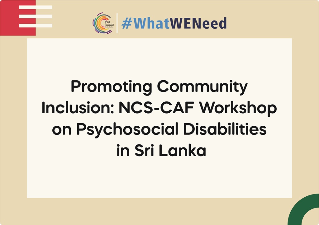 Promoting Community Inclusion: NCS-CAF Workshop on Psychosocial Disabilities in Sri Lanka