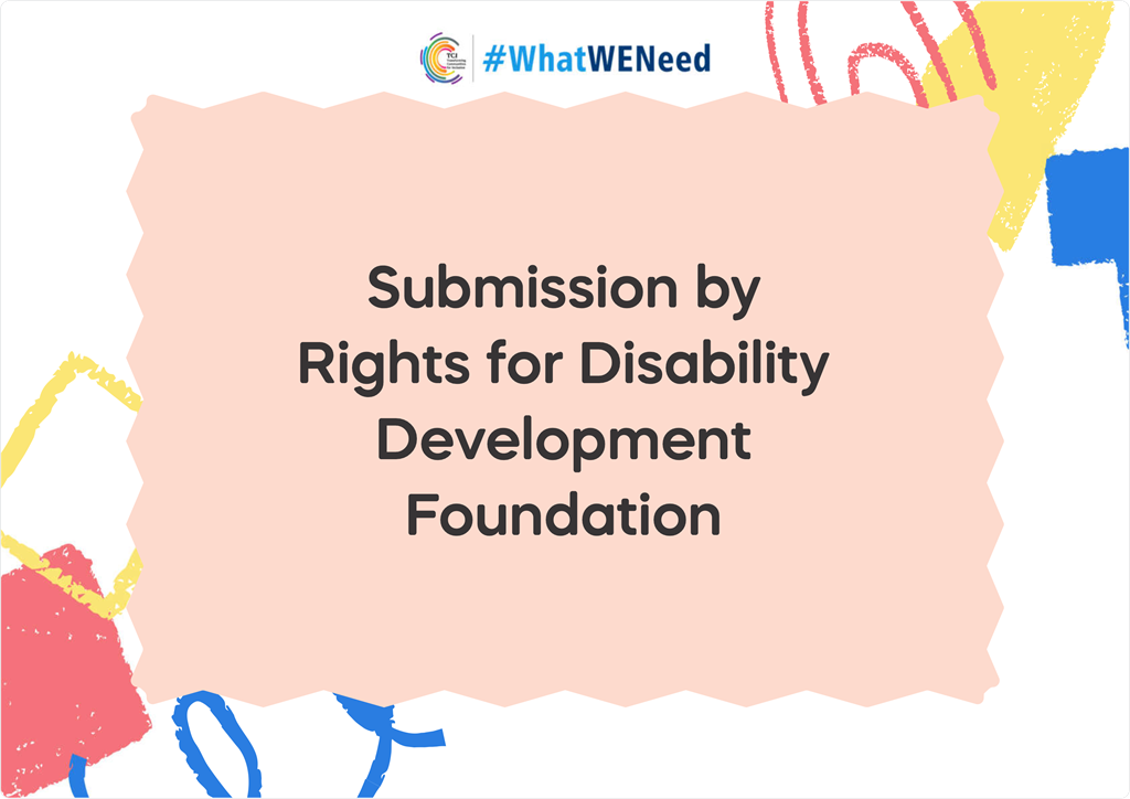 Submission by Rights for Disability Development Foundation