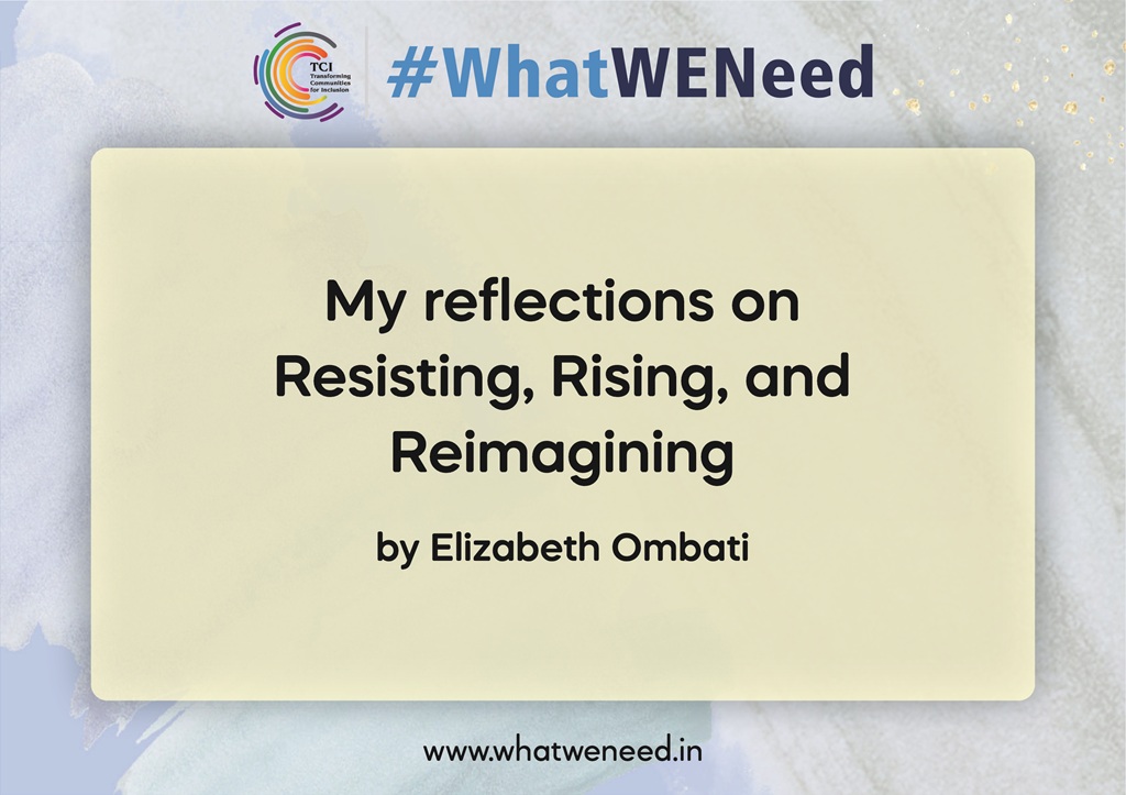My reflections on Resisting, Rising, and Reimagining - Elizabeth Ombati